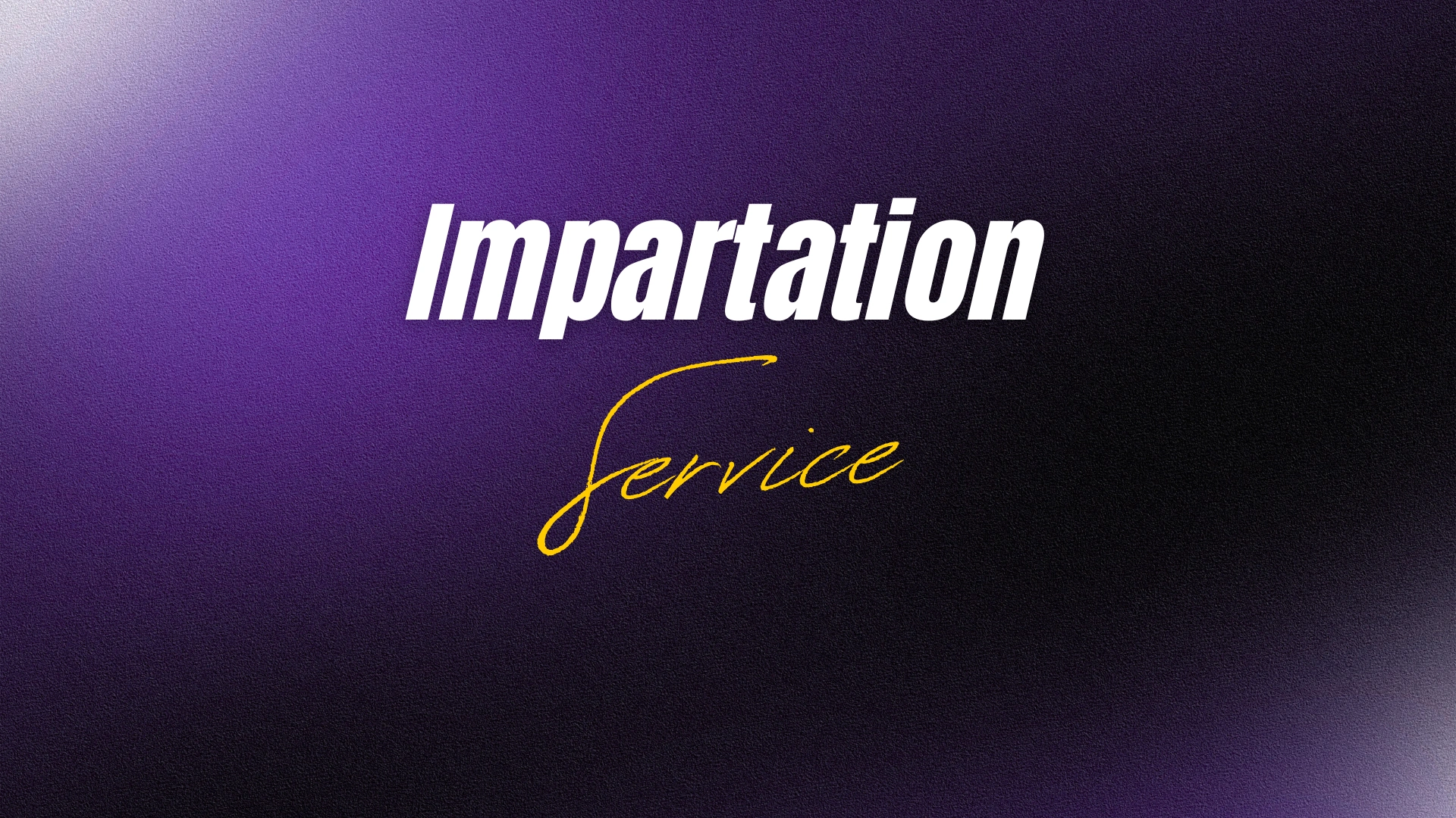Sunday 28th December: Impartation Service