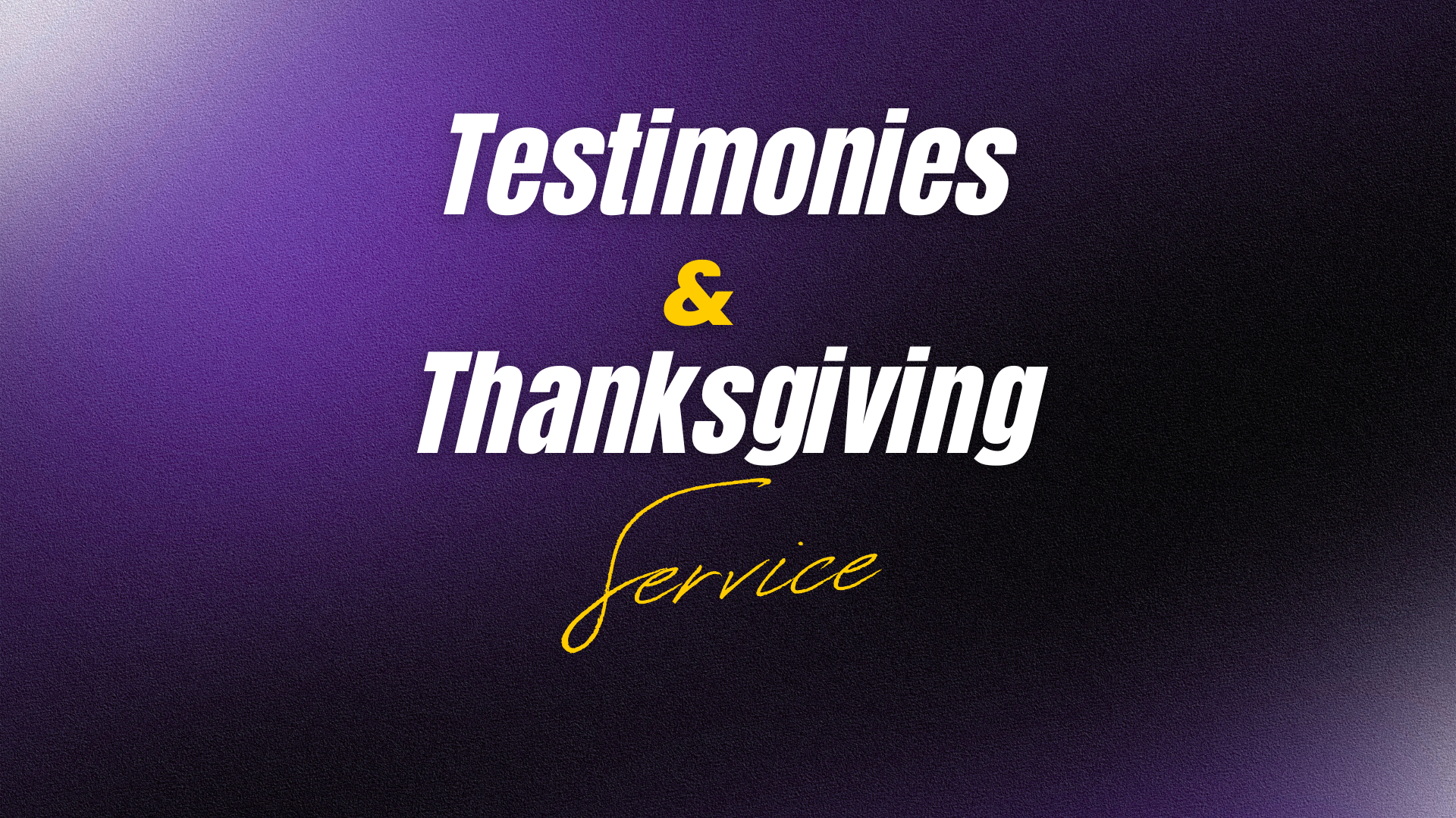 Sunday 30th November: Testimonies and Thanksgiving Sunday